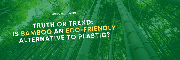 Truth or Trend: Is Bamboo An Eco-Friendly Alternative to Plastic?